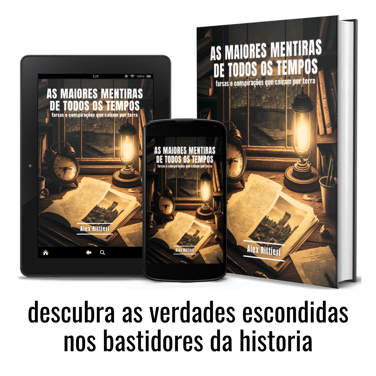 As Maiores Mentiras de Todos os Tempos