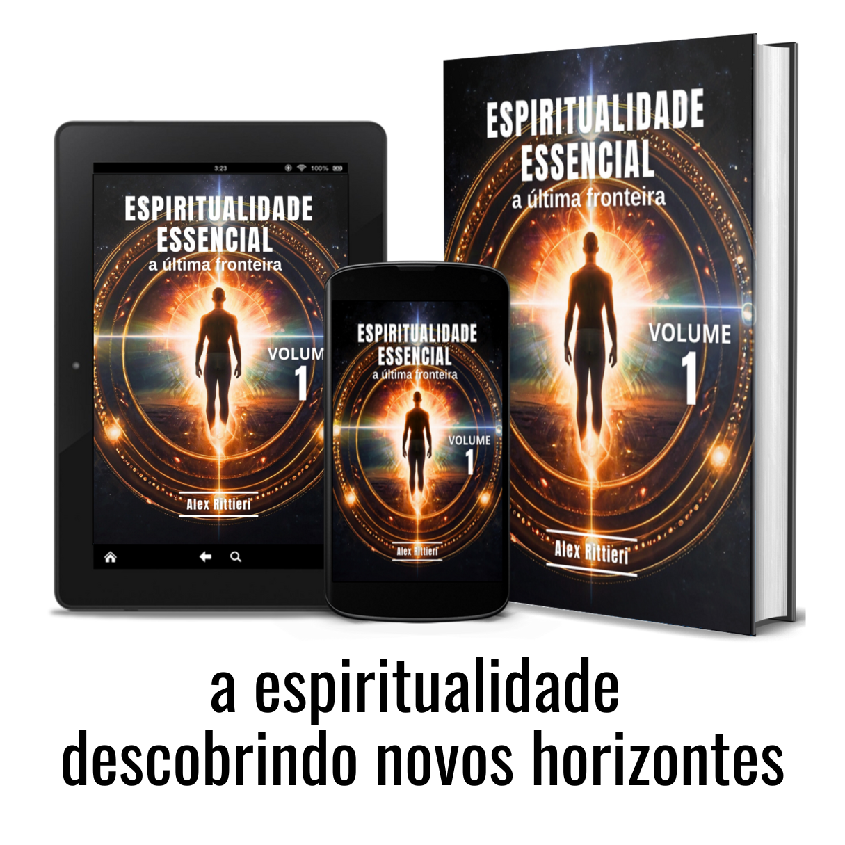 Coletânea Espiritualidade Essencial: A Última Fronteira - Vol. 1