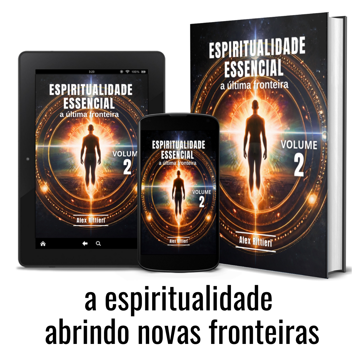 Coletânea Espiritualidade Essencial: A Última Fronteira - Vol. 2