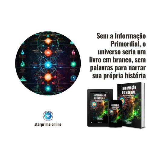 Informação Primordial: Estrutura e Forma da Existência