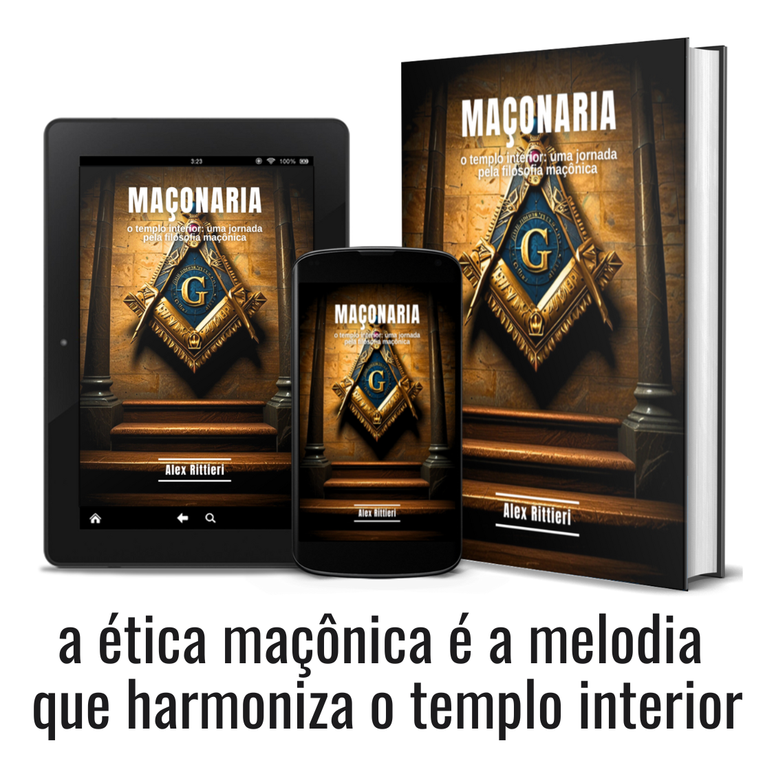 Maçonaria: O Templo Interior - Uma Jornada pela Filosofia Maçônica
