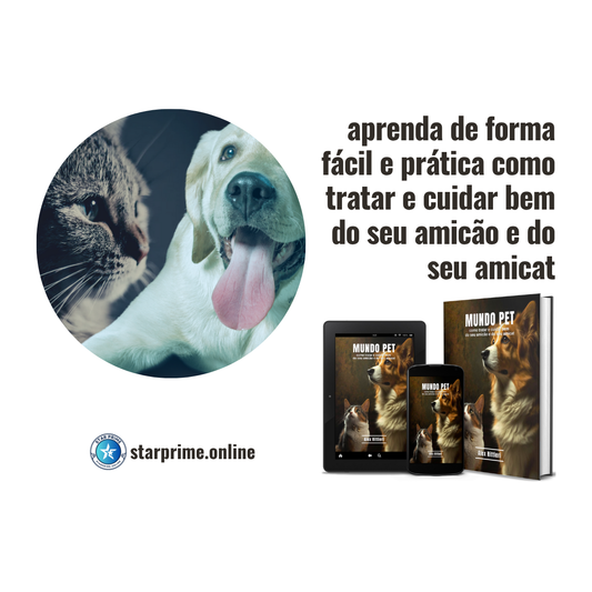 Mundo Pet: Como Tratar e Cuidar Bem do seu Amicão e do seu Amicat