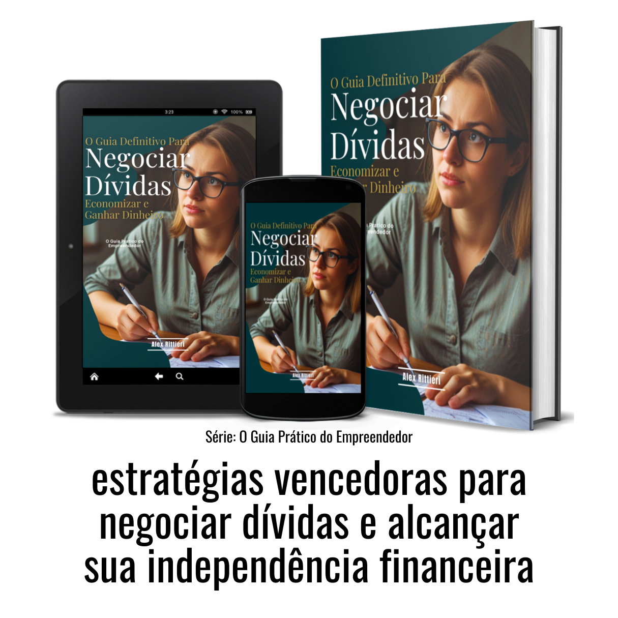 O Guia Definitivo para Negociar Dívidas, Economizar e Ganhar Dinheiro
