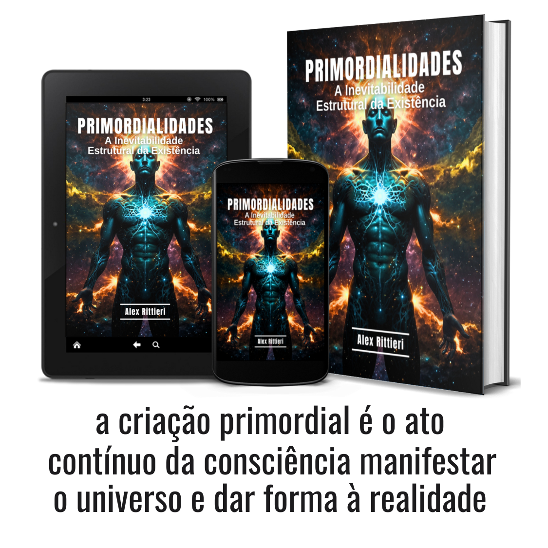 Primordialidades: A Inevitabilidade Estrutural da Existência