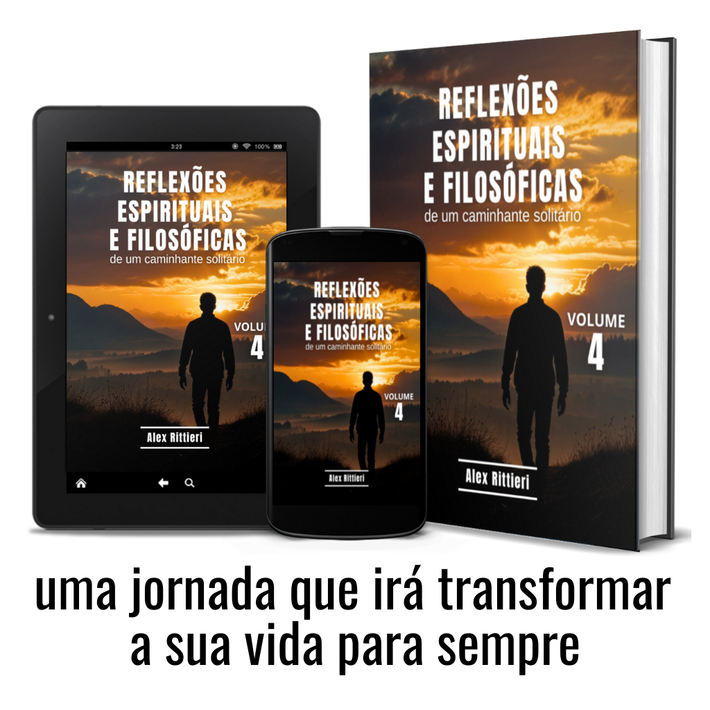 Coletânea Reflexões Espirituais e Filosóficas de um Caminhante Solitário - Vol. 4