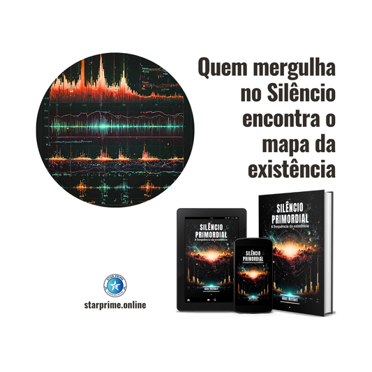 Silêncio Primordial: A Frequência da Existência