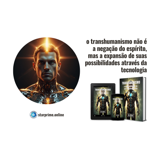 Transhumanismo: A Espiritualidade na Era Transhumanista