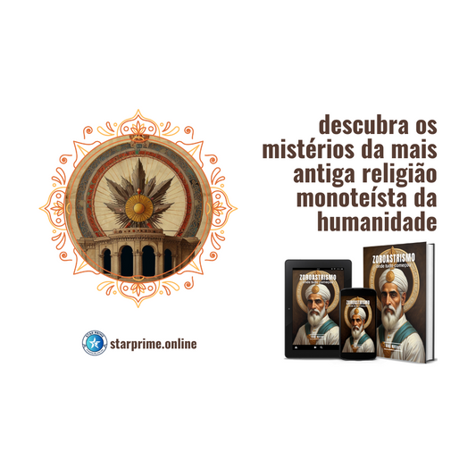 Zoroastrismo: Onde Tudo Começou