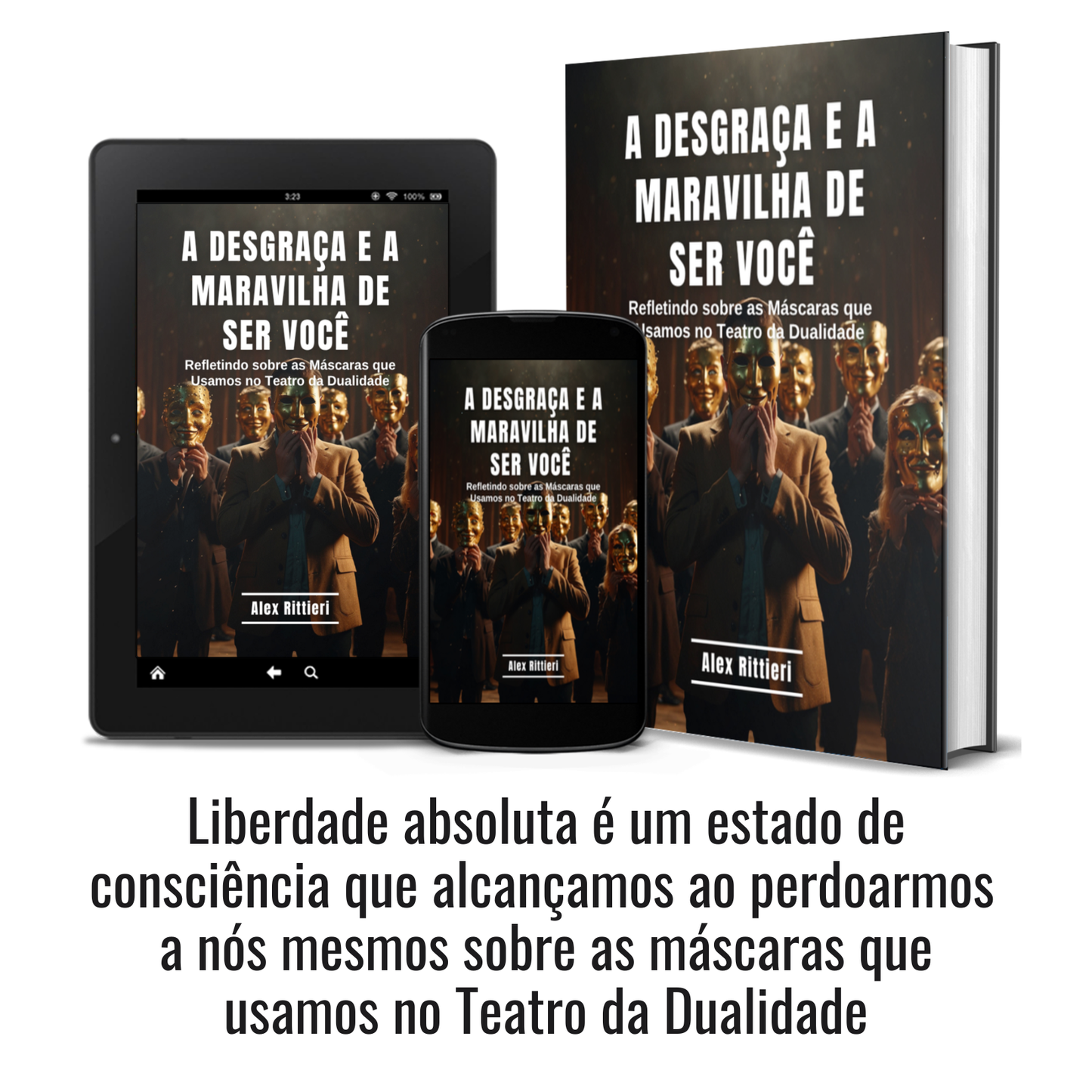A Desgraça e a Maravilha de Ser Você: Refletindo Sobre as Máscaras que Usamos no Teatro da Dualidade