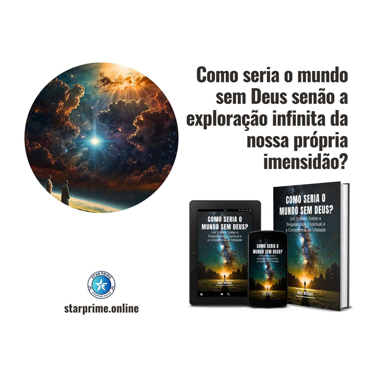 Como Seria o Mundo Sem Deus? Um Tratado Sobre a Singularidade Espiritual e a Consciência de Unidade