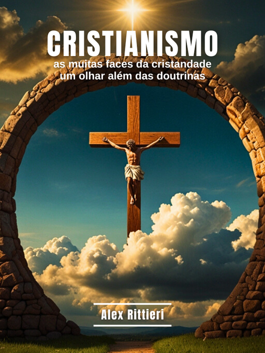 Cristianismo: As Muitas Faces da Cristandade