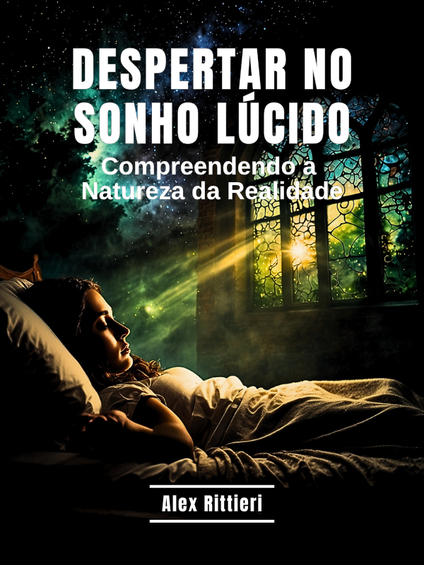 Despertar no Sonho Lúcido: Compreendendo a Natureza da Realidade
