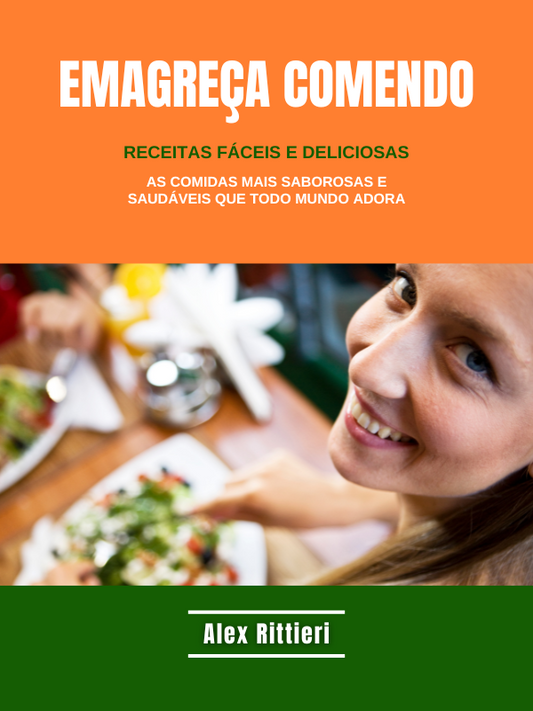 Emagreça Comendo: Receitas Fáceis e Deliciosas