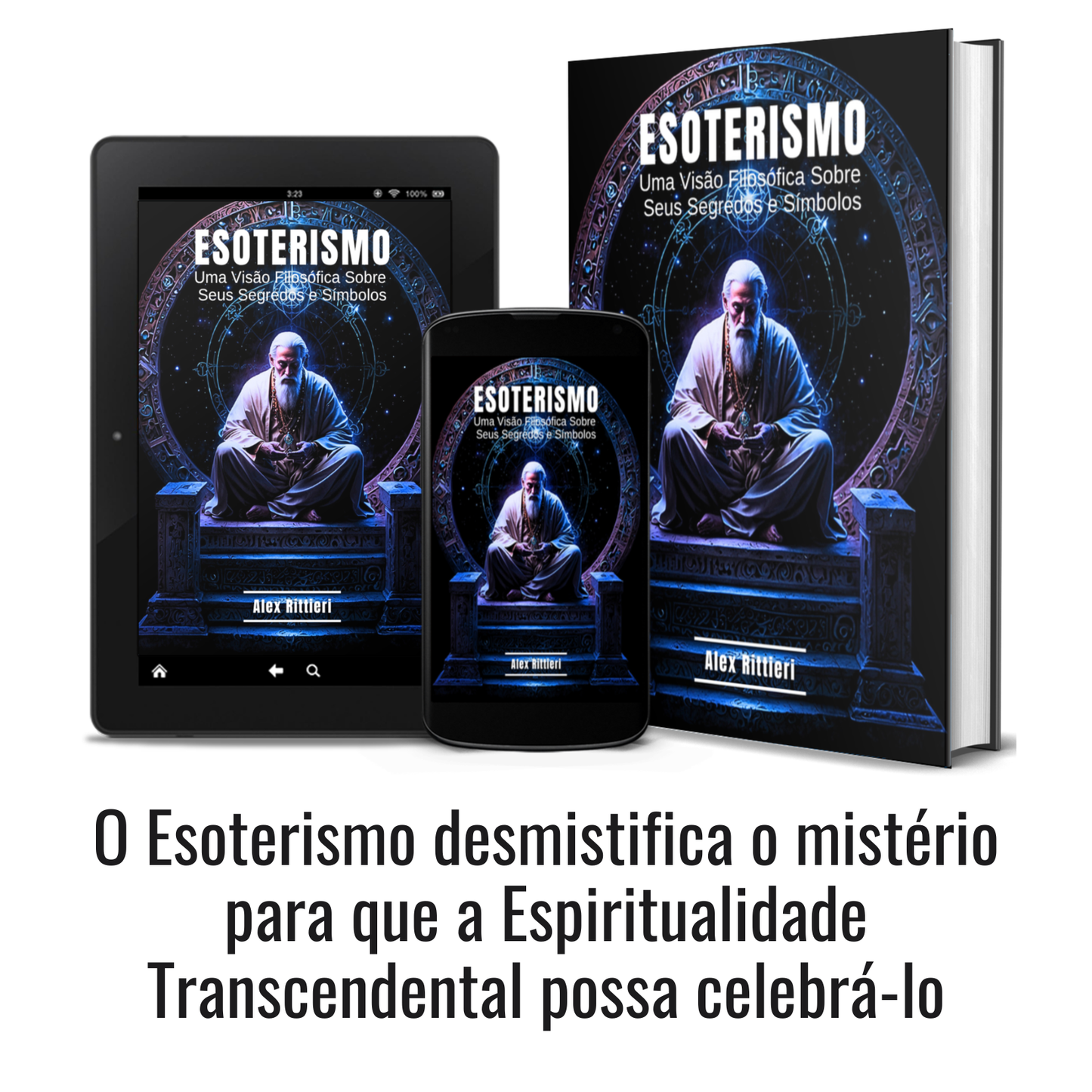 Esoterismo: Uma Visão Filosófica Sobre seus Segredos e Símbolos