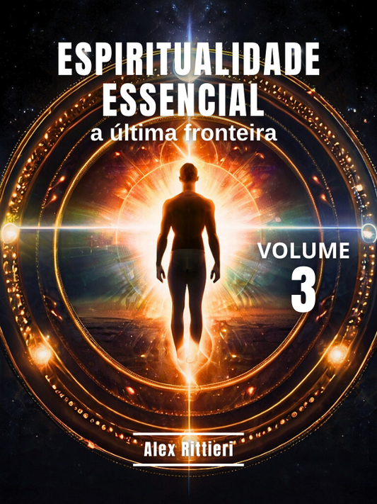 Coletânea Espiritualidade Essencial: A Última Fronteira - Vol. 3