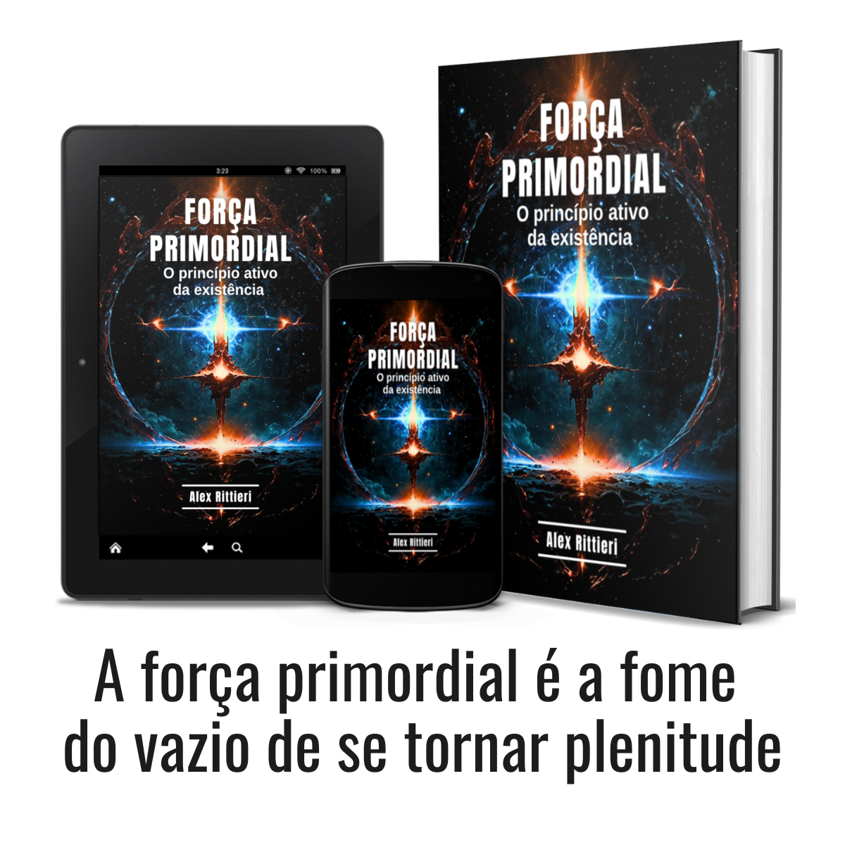 Força Primordial: O Princípio Ativo da Existência