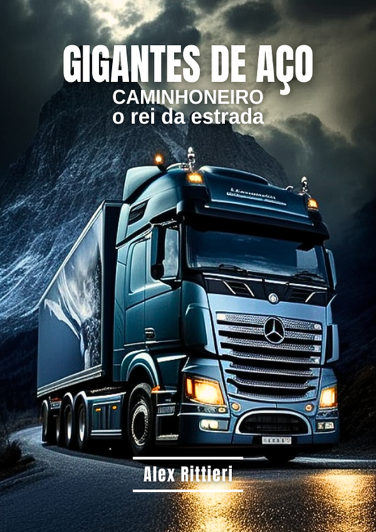 Gigantes de Aço: Caminhoneiro | O Rei da Estrada