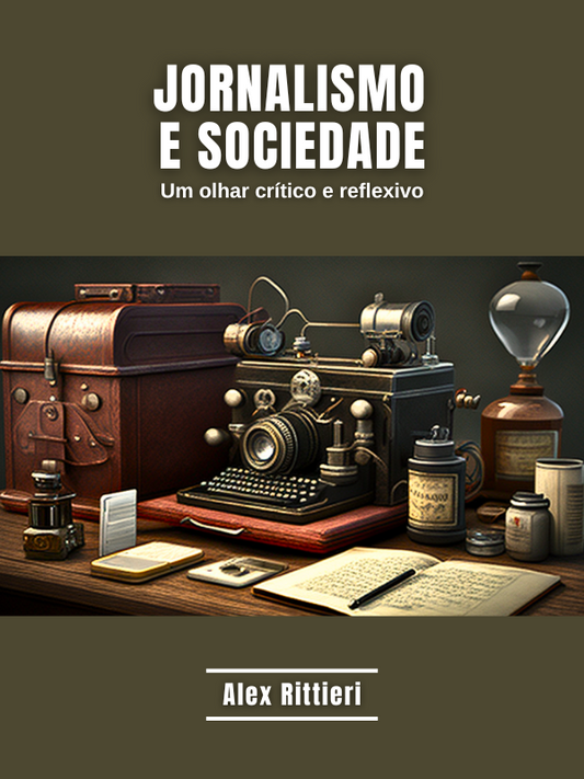 Jornalismo e Sociedade: Um Olhar Crítico e Reflexivo