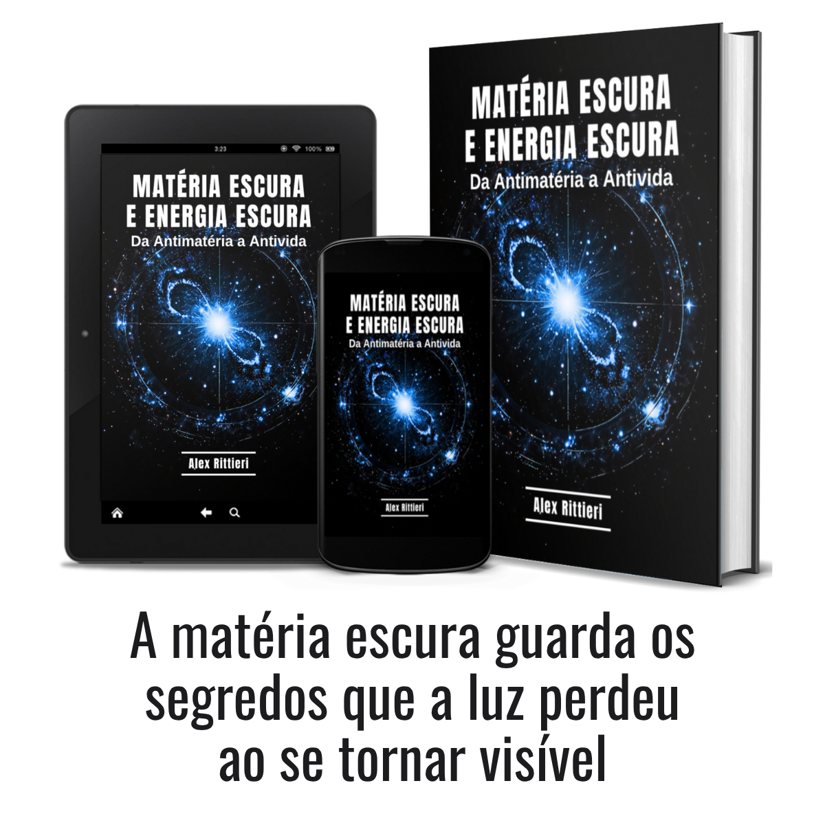 Matéria Escura e Energia Escura: da Antimatéria a Antivida