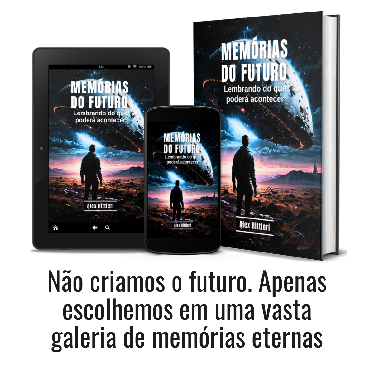 Memórias do Futuro: Lembrando do que Poderá Acontecer