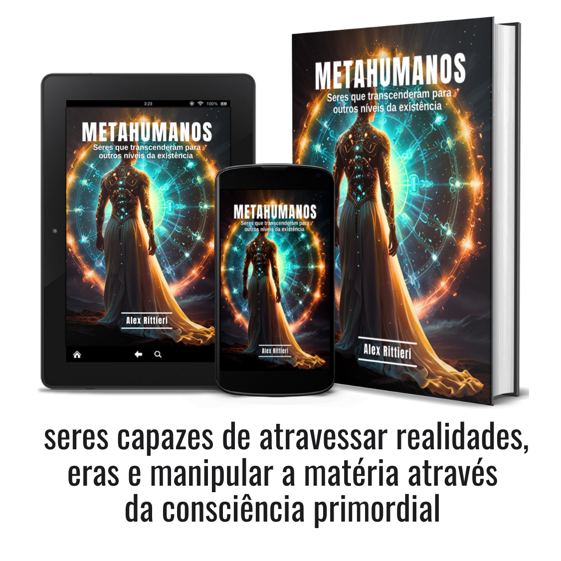 MetaHumanos: Seres que Transcenderam para outros Níveis da Existência