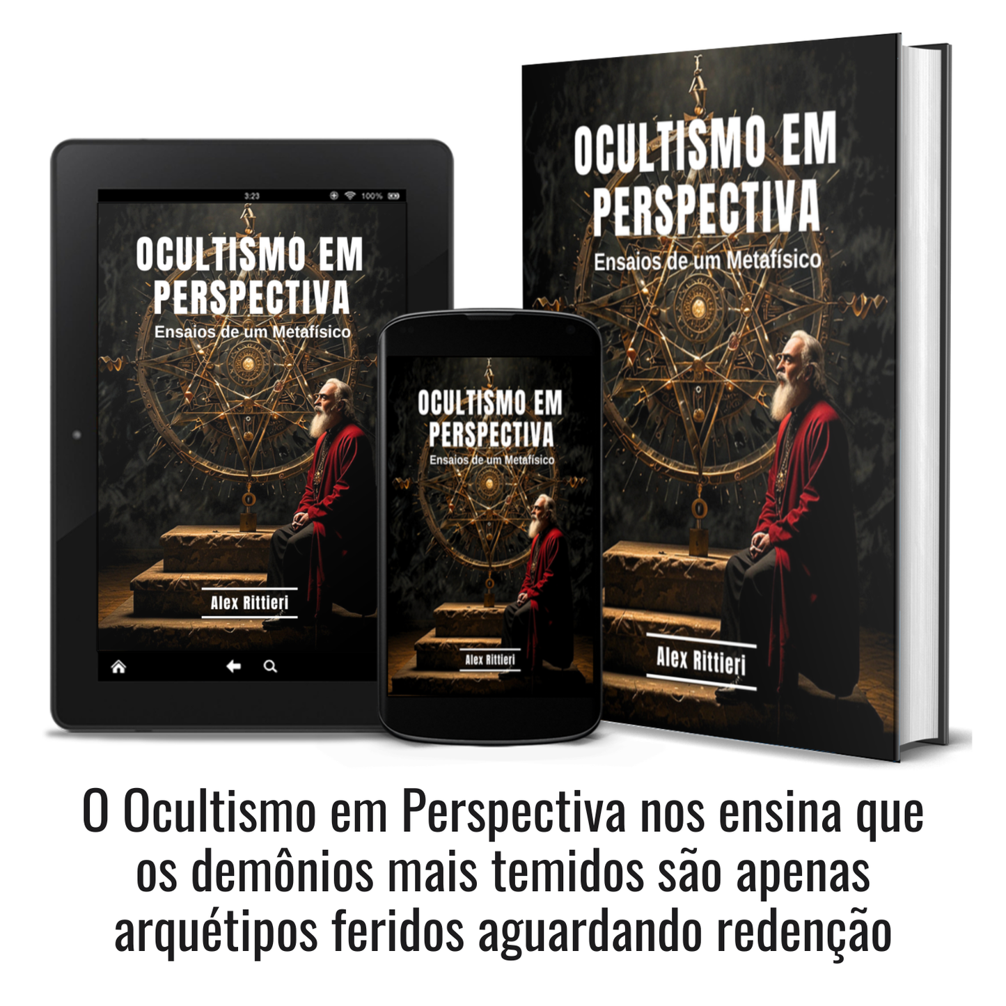 Ocultismo em Perspectiva – Ensaios de um Metafísico