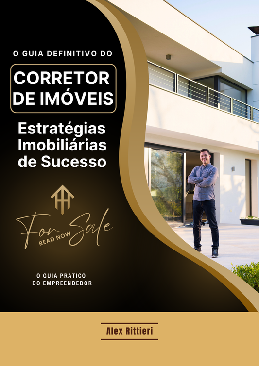 O Guia Definitivo do Corretor de Imóveis: Estratégias Imobiliárias Para o Sucesso