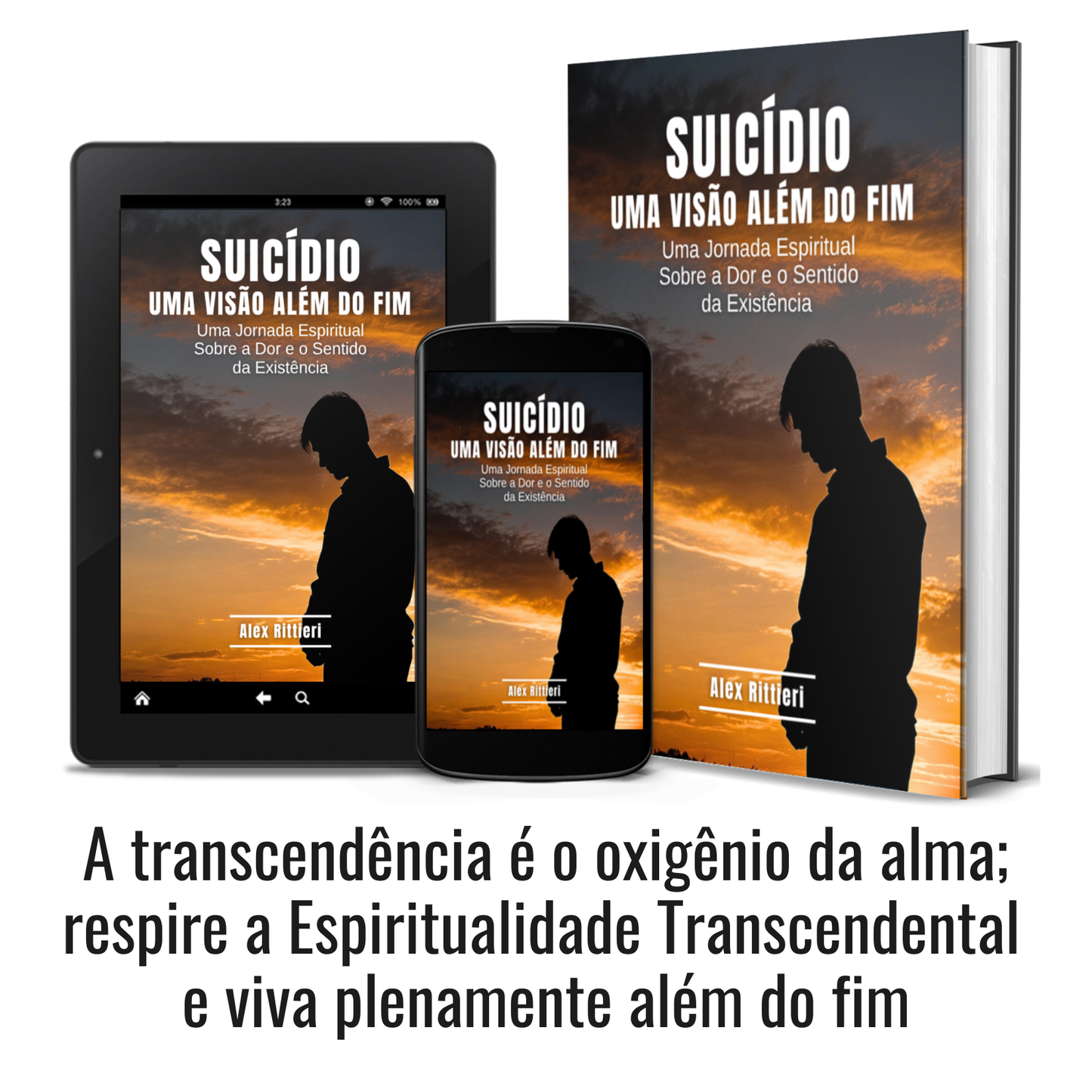 Suicídio: Uma Visão Além do Fim - Uma Jornada Espiritual Sobre a Dor e o Sentido da Existência