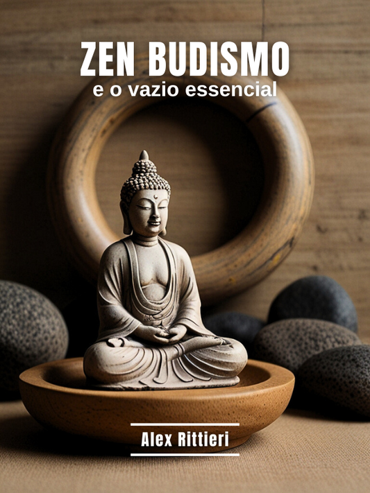 Zen Budismo e o Vazio Essencial
